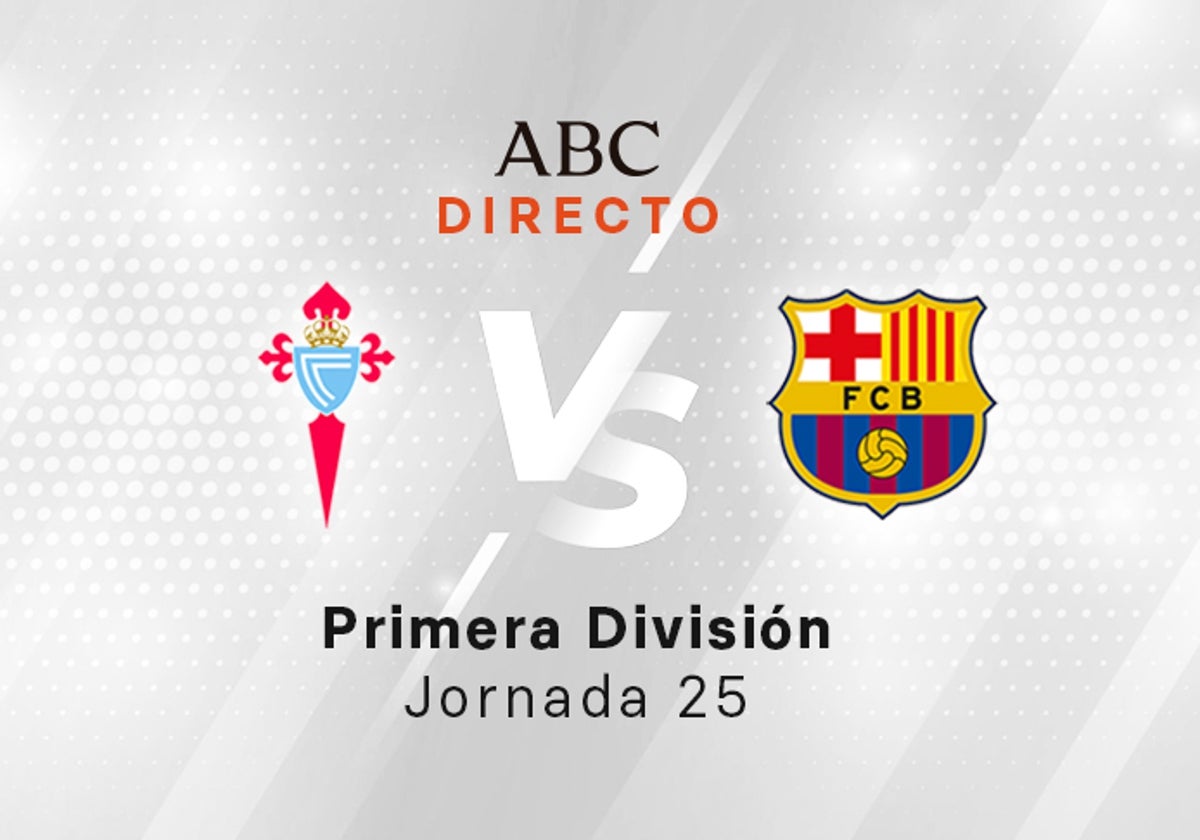 Celta Barcelona En Directo Hoy Partido De La Liga Jornada 25