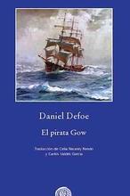 «El pirata Gow»: Daniel Defoe se lanza al abordaje