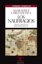«Naufragios» de Alvar Núñez Cabeza de Vaca, un españolazo de los de antes