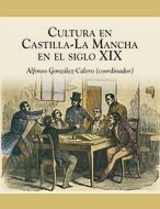 La cultura en Castilla-La Mancha en el siglo XIX
