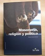 «La masonería se ha infiltrado en los principales partidos políticos de España»