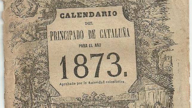 Calendario catalán de 1873, año en que se proclamado por sorpresa el Estado catalán