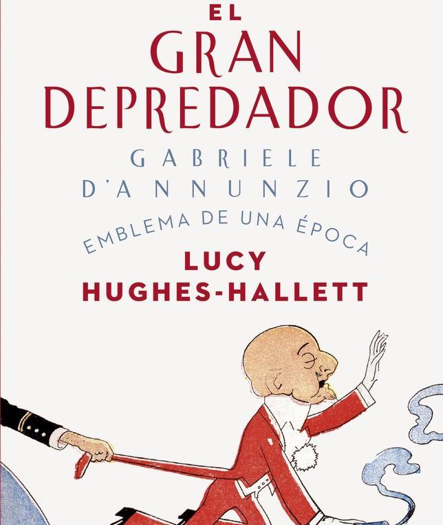 Cubierta de «El gran depredador. Gabriele d'Annunzio»