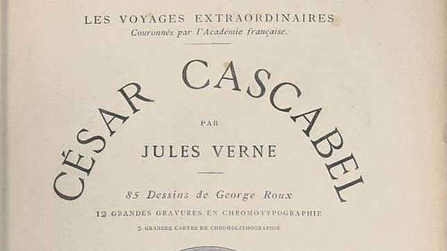 «César Cascabel»: la otra vuelta al mundo de Julio Verne