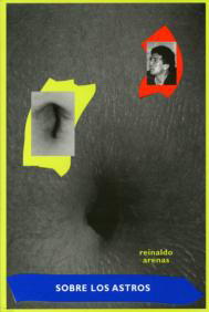 Reinaldo Arenas abre la línea de narrativa de «Point de lunettes»
