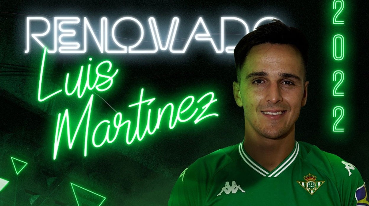 Imagen con la que el Betis ha anunciado la renovación del capitán del Betis Deportivo, Luis Martínez