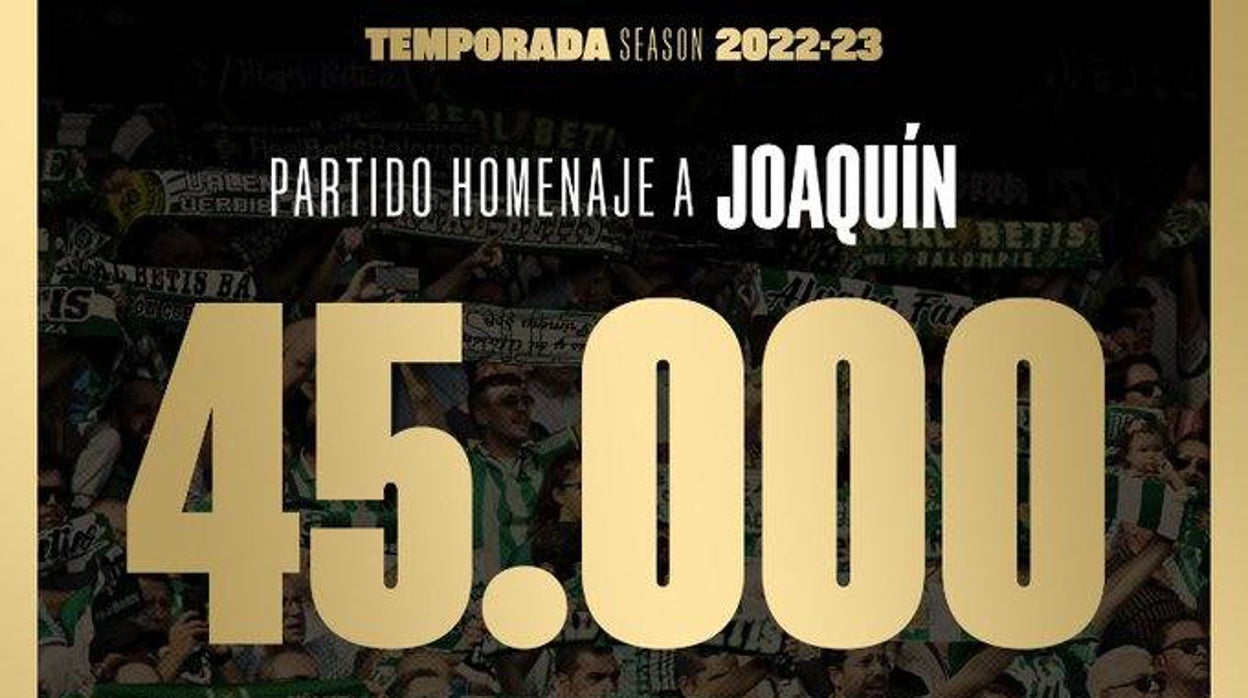 Anuncio del Betis de las 45.000 entradas vendidas para el homenaje a Joaquín