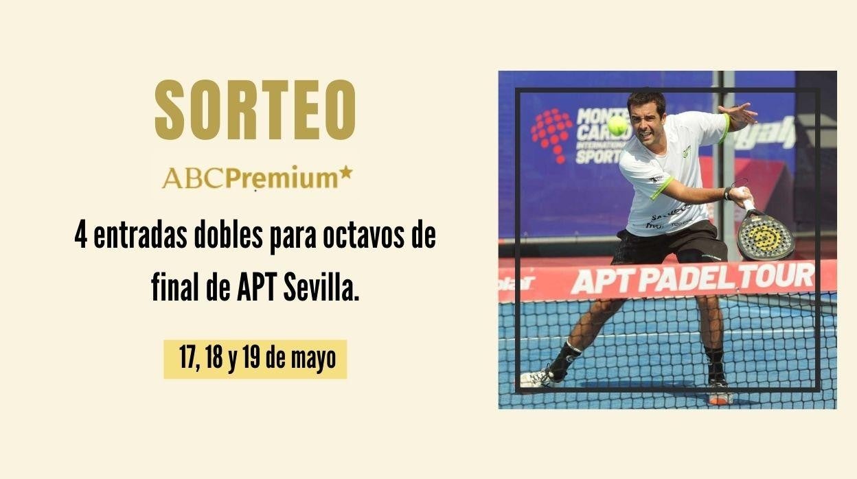 Sorteo: ¿Quieres asistir a los octavos de final del APT Sevilla Padel Tour Máster?