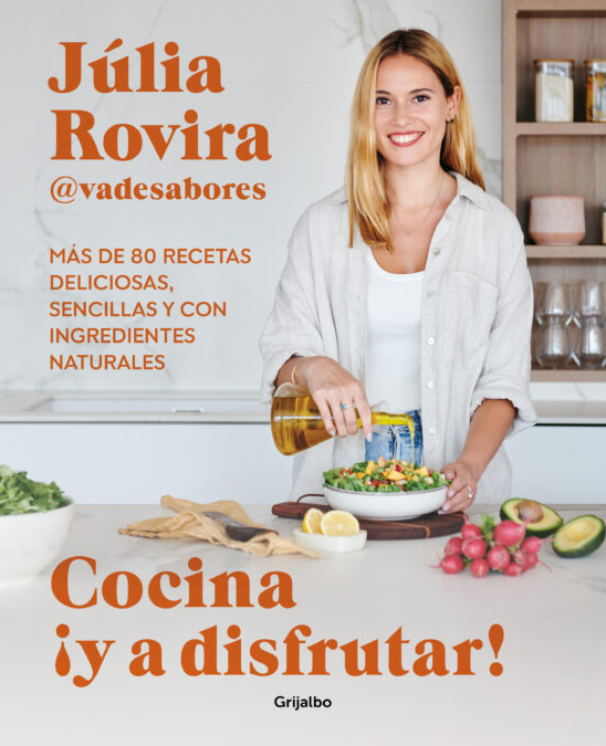 Júlia Rovira, la influencer gastronómica con una comunidad de medio millón de seguidores, publica su primer libro este jueves 30 de marzo, Cocina ¡y a disfrutar! donde propone más de 80 recetas saludables, creativas, sencillas de elaborar y por supuesto, riquísimas.