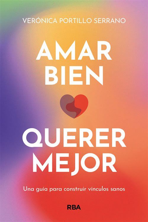 Las relaciones no tienen que ser perfectas, sino suficientemente buenas. Es lo que defiende Verónica Portillo, psicoterapeuta de parejas, en su libro 'Amar bien, querer mujer' (RBA), una guía que muestra cómo construir vínculos amorosos sanos desde una perspectiva inclusiva para quienes, independientemente del modelo relacional que practiquen, quieran construir vínculos de buen amor, en un mundo en el que la inmediatez y el consumismo lo ponen difícil.