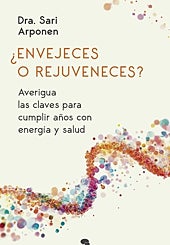 Imagen principal - ¿Envejeces o rejuveneces?