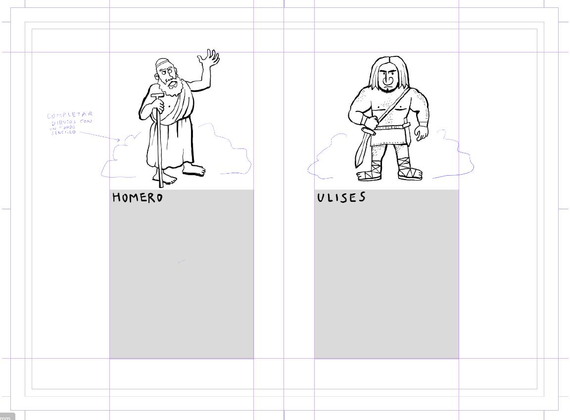 En un primer momento, Calpurnio se planteó utilizar personajes con cara y rasgos definidos, pero no tardó en cambia de idea. «Decidí emplear los monigotes y no poner cara a los personajes porque me parece más respetuoso con la imaginación del lector«, explicó. En la imagen, primeros diseños de Homero y Ulises. 