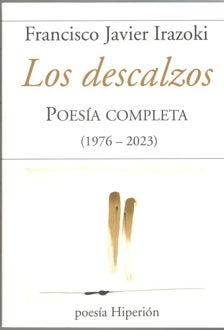 Imagen - 'Los descalzos. Poesía completa (1973-2023)