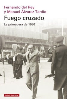 Imagen - 'Fuego cruzado. La primavera de 1936'