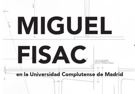 'Miguel Fisac en la Universidad Complutense de Madrid'