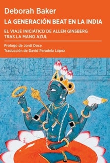 Imagen - 'La Generación Beat en la India. El viaje iniciático de Allen Ginsberg tras la mano azul'