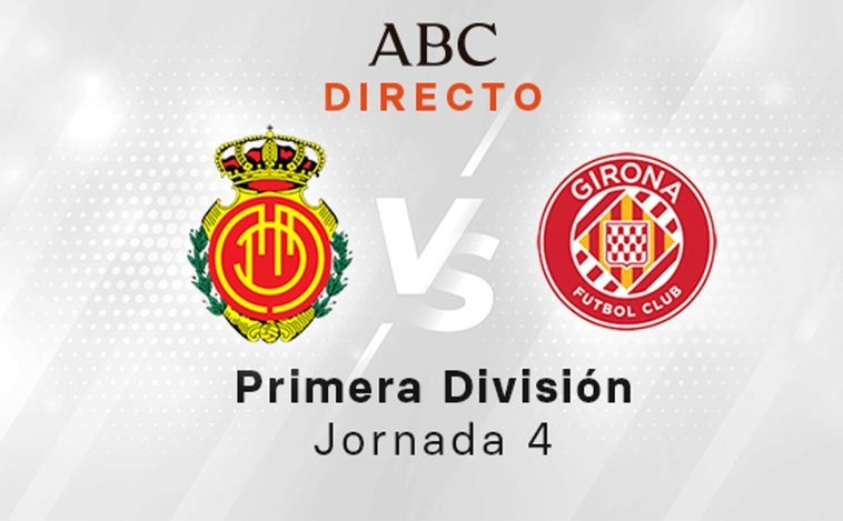 Mallorca - Girona en directo hoy: partido de LaLiga, jornada 4