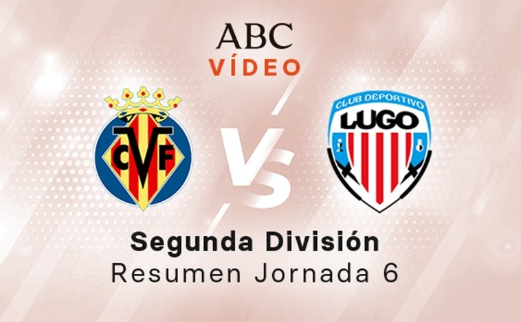 Villarreal B - Lugo, el resumen en vídeo