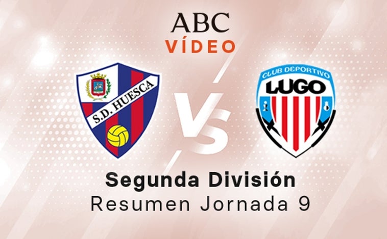 Huesca - Lugo, el resumen en vídeo