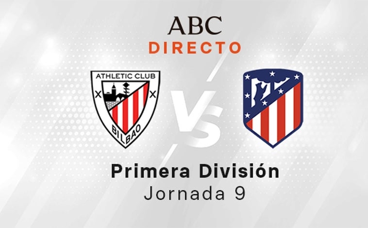 Athletic - Atlético en directo hoy: partido de la Liga Santander, jornada 9