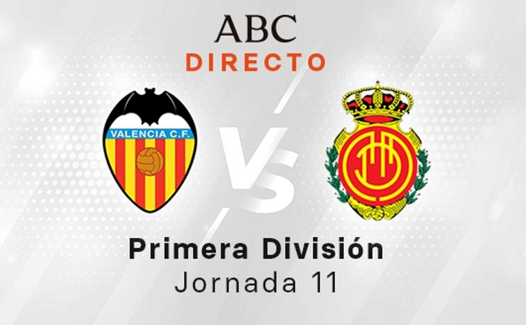 Valencia - Mallorca en directo hoy: partido de la Liga Santander, jornada 11