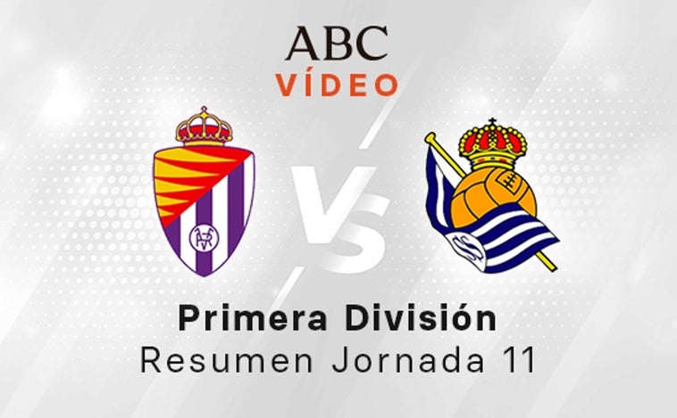 Valladolid - Real Sociedad, el resumen en vídeo