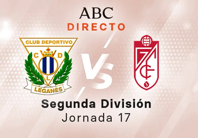 Leganés - Granada en directo hoy: partido de la Liga SmartBank, jornada 17