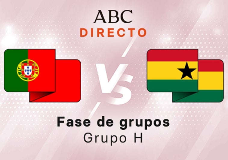 Portugal - Ghana en directo hoy: partido del Mundial de Qatar, Grupo H