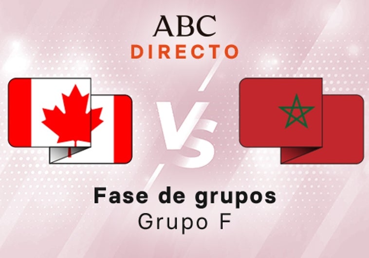 Canadá - Marruecos en directo hoy: partido del Mundial de Qatar, Grupo F