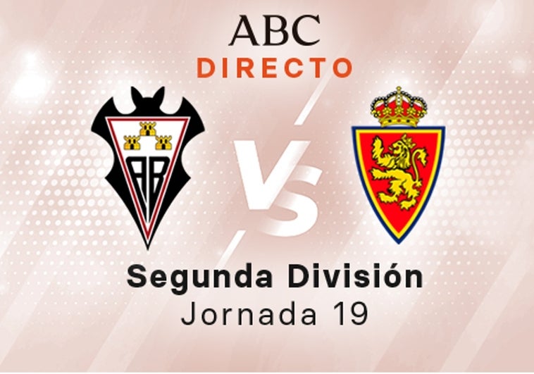 Albacete - Zaragoza en directo hoy: partido de la Liga SmartBank, jornada 19