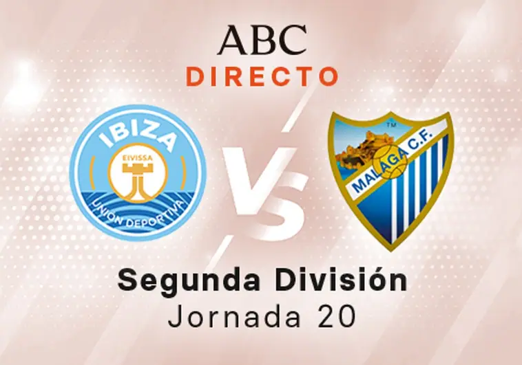 Ibiza - Málaga en directo hoy: partido de la Liga SmartBank, jornada 20
