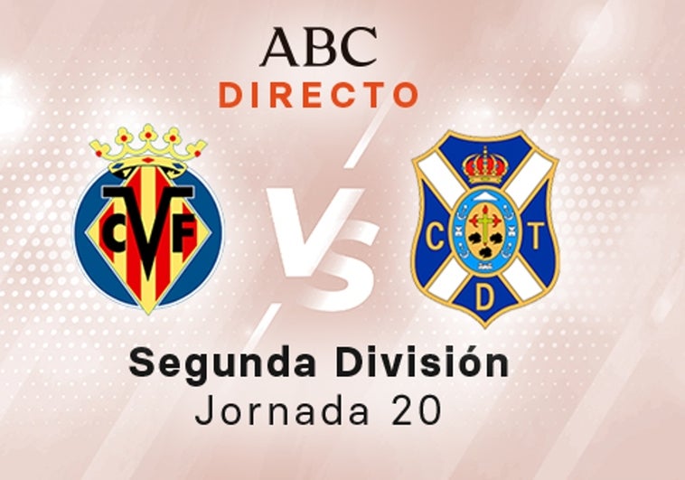 Villarreal B - Tenerife en directo hoy: partido de la Liga SmartBank, jornada 20