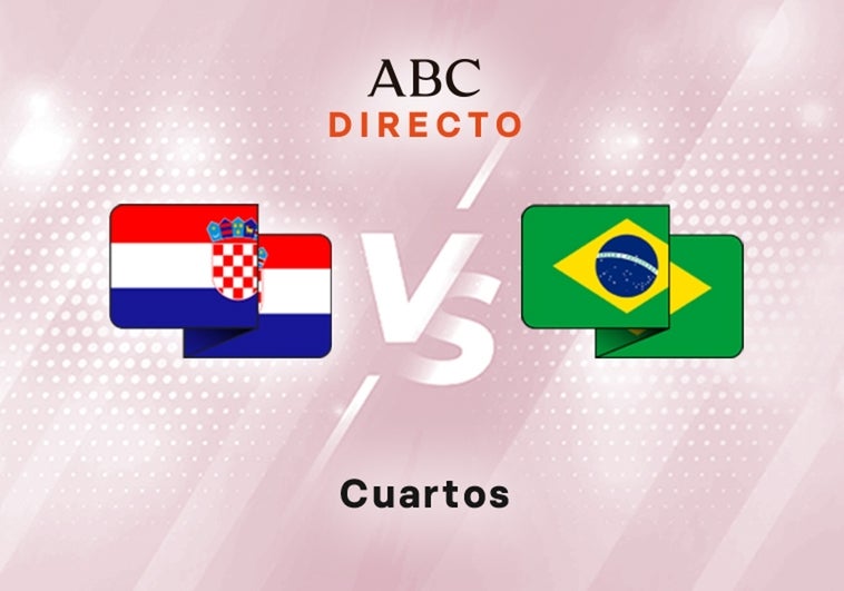 Croacia - Brasil en directo: partido de cuartos del Mundial de Qatar