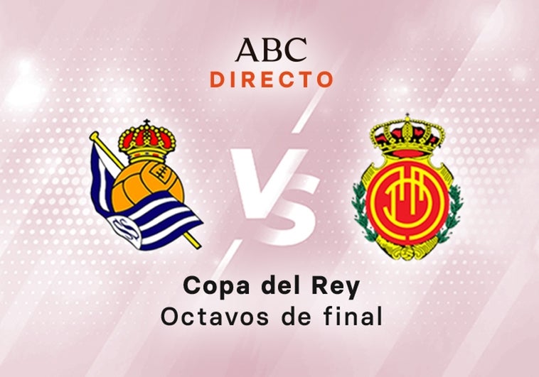 Real Sociedad - Mallorca, estadísticas del partido, octavos de final