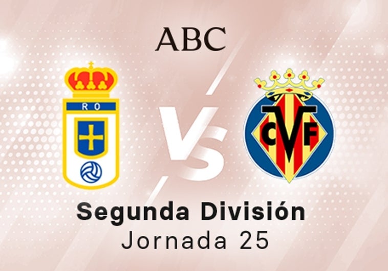 Oviedo - Villarreal B en directo hoy: partido de la Liga SmartBank, jornada 25