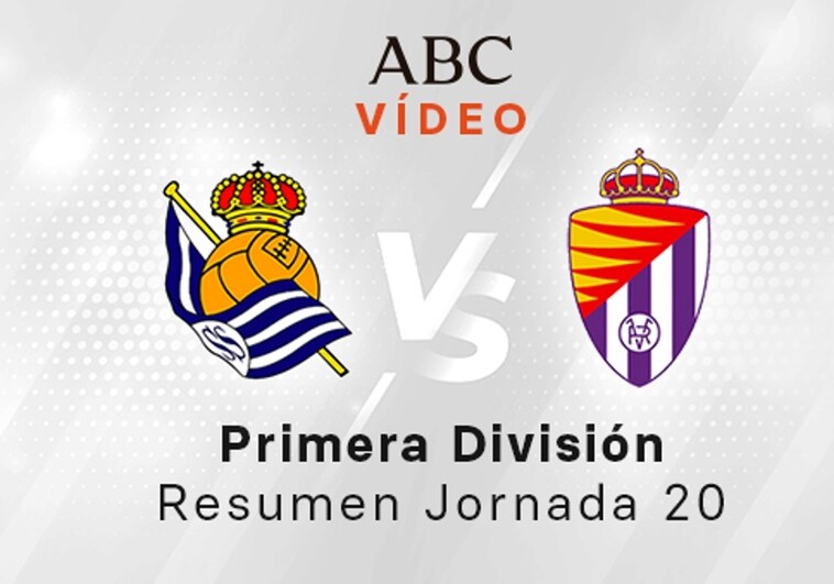 Real Sociedad - Valladolid, el resumen en vídeo