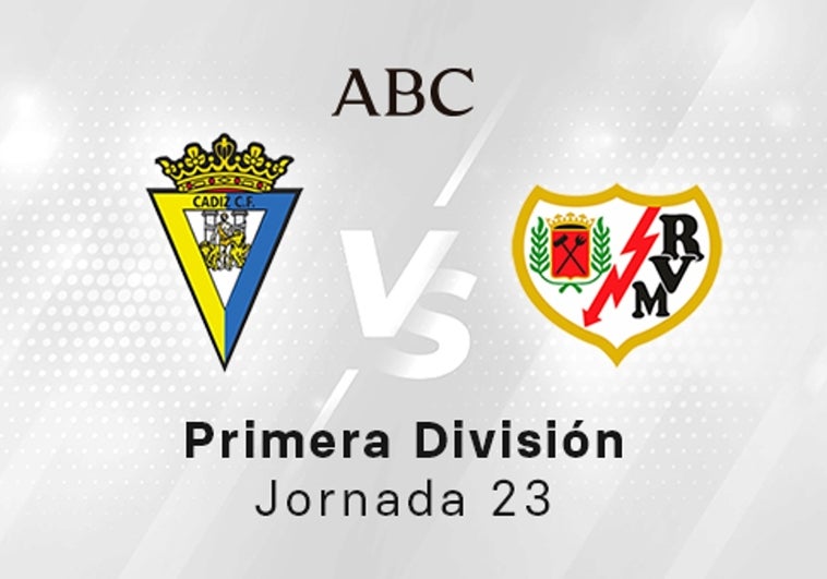 Cádiz - Rayo en directo hoy: partido de la Liga Santander, jornada 23