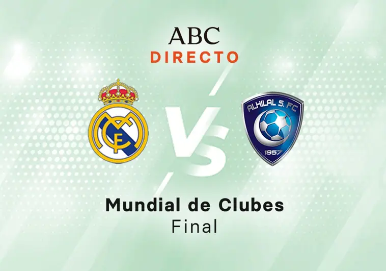 Real Madrid - Al-Hilal en directo hoy, final del Mundial de clubes