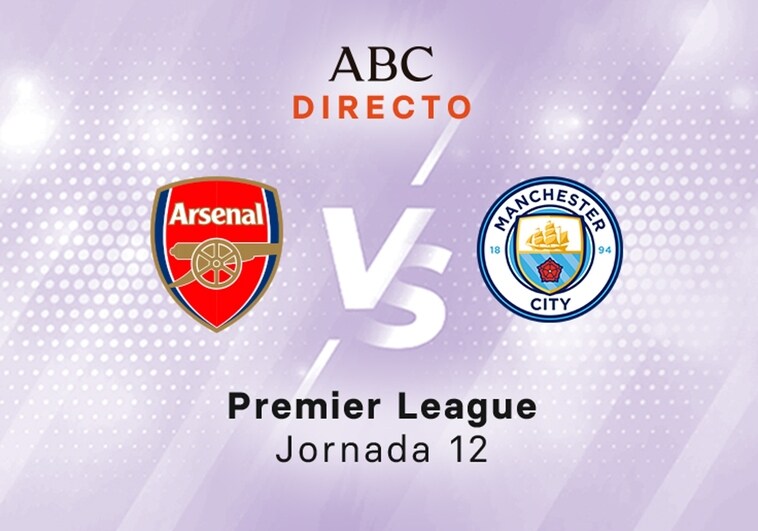 Arsenal - Manchester City en directo hoy: partido de la Premier League