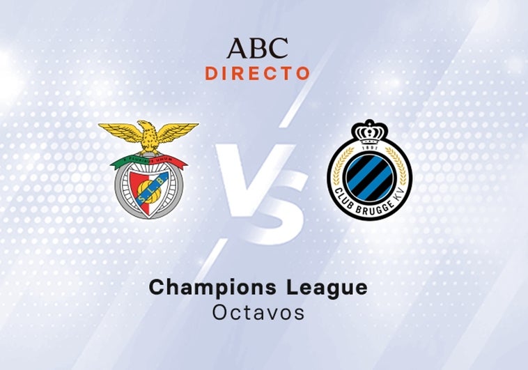 Benfica - Brujas en directo hoy: partido de la Champions, vuelta octavos de final