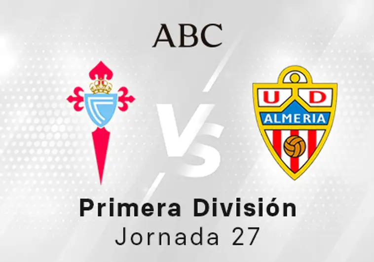 Celta - Almería en directo hoy: partido de la Liga Santander, jornada 27
