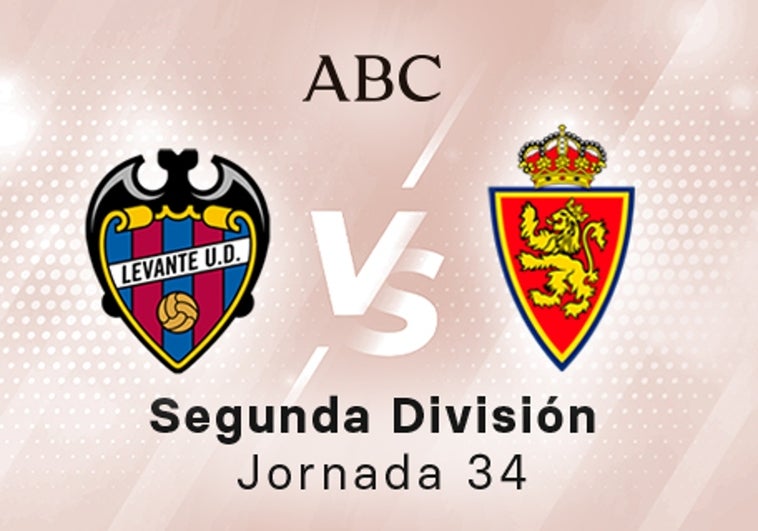 Levante -Zaragoza en directo hoy: partido de la Liga SmartBank, jornada 34