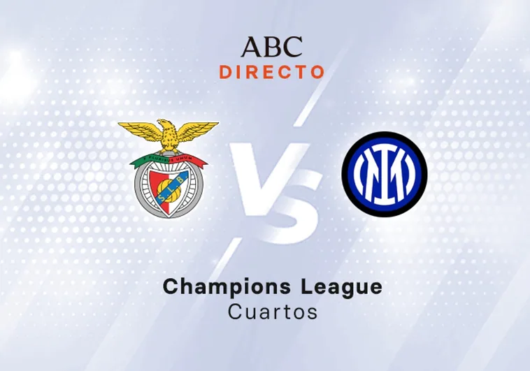 Benfica - Inter en directo hoy: partido de la Champions, ida cuartos de final