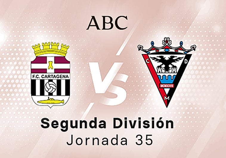 Cartagena - Mirandés en directo hoy: partido de la Liga SmartBank, jornada 35