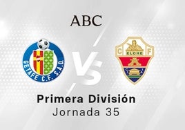 Getafe - Elche en directo hoy: partido de la Liga Santander, jornada 35