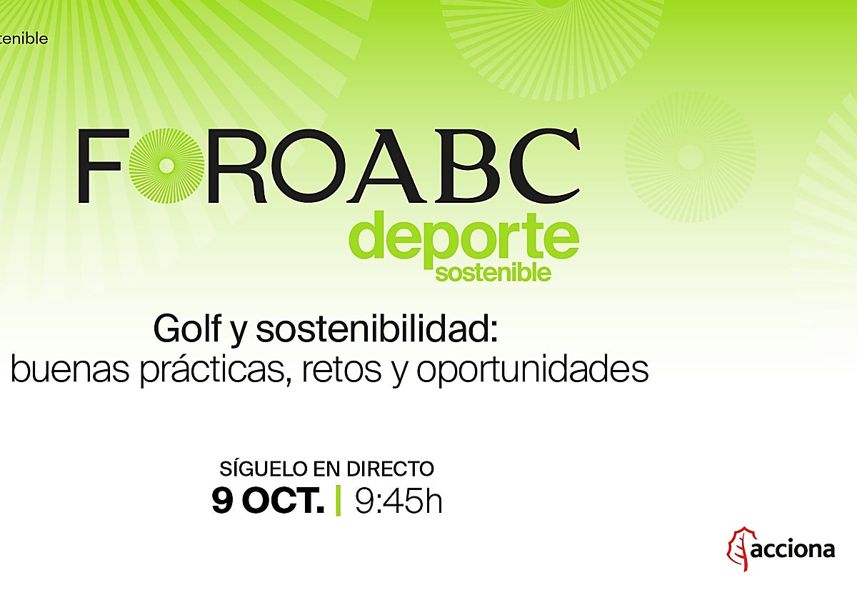 Foro ABC | Golf y sostenibilidad: buenas prácticas, retos y oportunidades