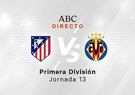 Atlético - Villarreal, estadísticas del partido