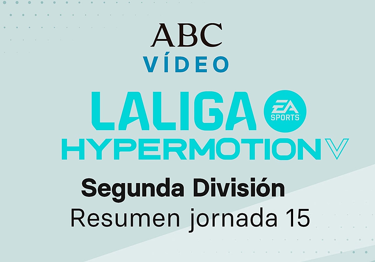 Jornada 15 de la Liga de Segunda división: goles y resumen en vídeo de los partidos