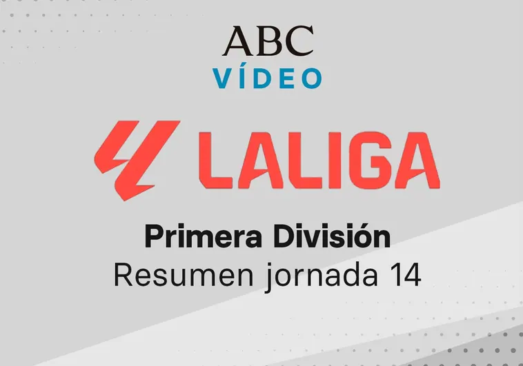 Jornada 14 de la Liga: goles y resumen en vídeo de los partidos