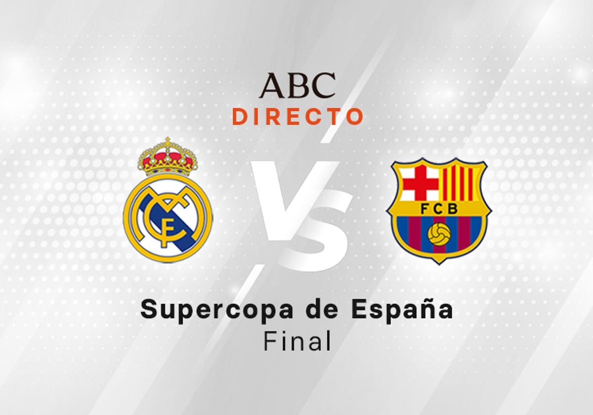 Real Madrid - Barcelona, estadísticas de la final de la Supercopa de España